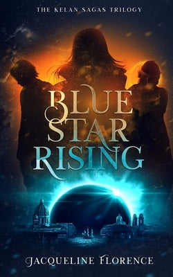 Blue Star Rising by Florence, Jacqueline