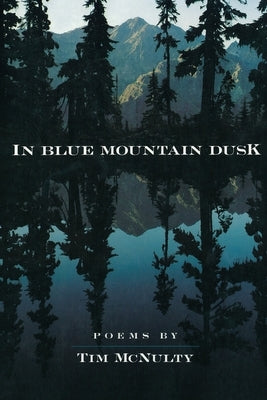 In Blue Mountain Dusk by McNulty, Tim