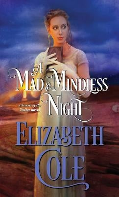 A Mad and Mindless Night by Cole, Elizabeth