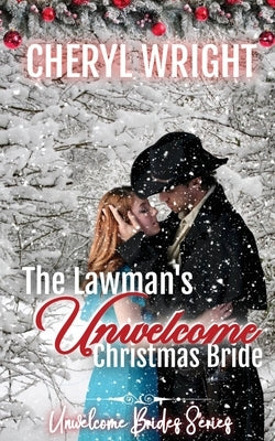 The Lawman's Unwelcome Christmas Bride by Wright, Cheryl