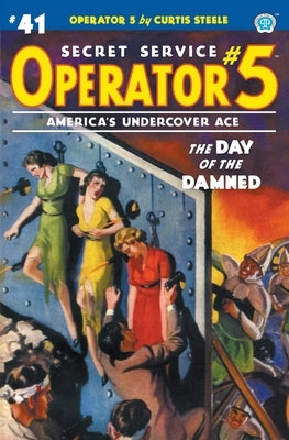 Operator 5 #41: The Day of the Damned by Steele, Curtis