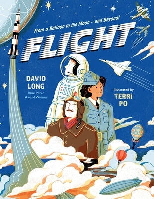 Flight: From a Balloon to the Moon - And Beyond by Long, David