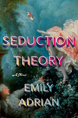 Seduction Theory by Adrian, Emily