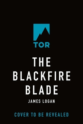 The Blackfire Blade by Logan, James