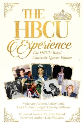 The Hbcu Experience: The Hbcu Royal University Queens Edition by Little, Ashley