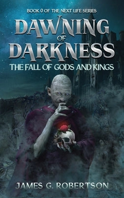 Dawning of Darkness by Robertson, James G.