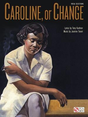 Caroline, or Change by Tesori, Jeanine