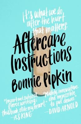 Aftercare Instructions by Pipkin, Bonnie