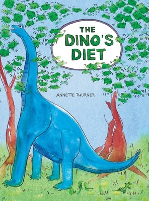 The Dino's Diet by Thurner, Annette