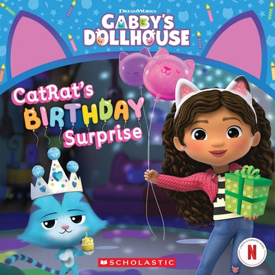 Catrat's Birthday Surprise (Gabby's Dollhouse Storybook) by Bobowicz, Pamela