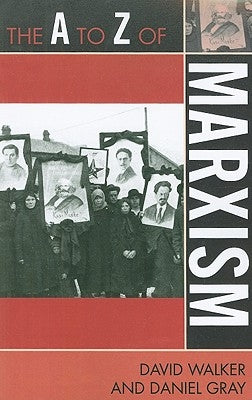 The A to Z of Marxism: Volume 69 by Walker, David
