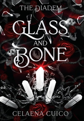 Glass and Bone by Cuico, Celaena