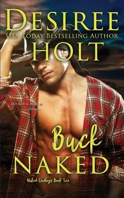 Buck Naked by Holt, Desiree