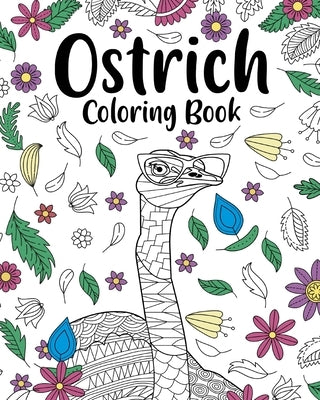 Ostrich Mandala Coloring Book: Adult Coloring Books for Ostrich Lovers, Mandala Painting Gifts Arts and Craffs by Paperland