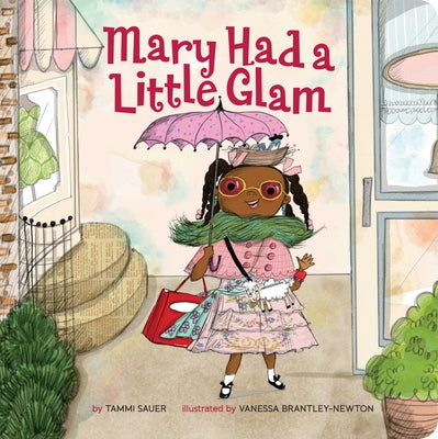 Mary Had a Little Glam: Volume 1 by Sauer, Tammi