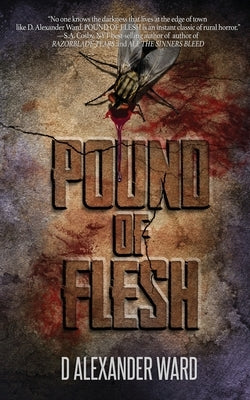 Pound of Flesh by Ward, D. Alexander