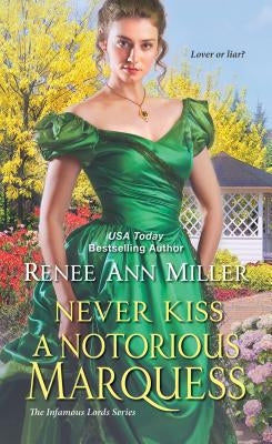 Never Kiss a Notorious Marquess: A Witty Victorian Historical Romance by Miller, Renee Ann