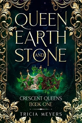 Queen of Earth and Stone by Meyers, Tricia