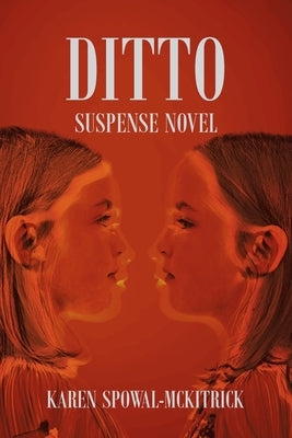 Ditto by McKitrick, Karen Spowal-