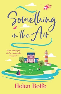 Something in the Air by Rolfe, Helen