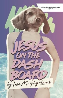 Jesus on the Dashboard by Murphy-Lamb, Lisa