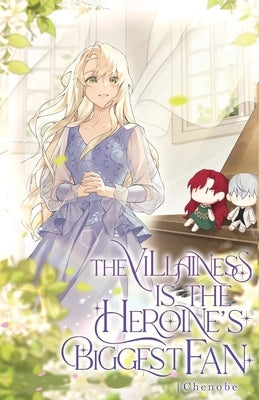 The Villainess is the Heroine's Biggest Fan: Volume II (Light Novel) by Chenobe