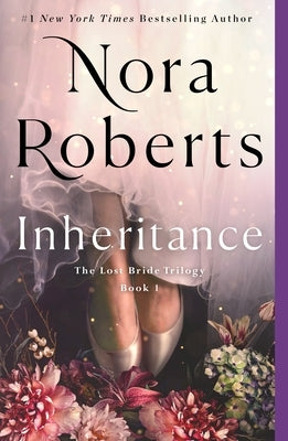 Inheritance: The Lost Bride Trilogy, Book 1 by Roberts, Nora