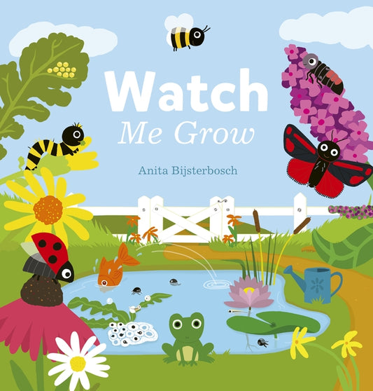 Watch Me Grow by Bijsterbosch, Anita