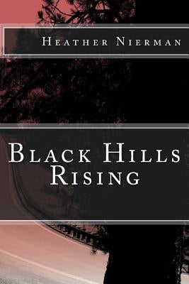 Black Hills Rising by Nierman, Heather