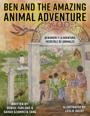 Ben and the Amazing Animal Adventure by Furlong, Denise Ammeraal