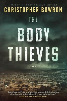 The Body Thieves: Illegal Traffic by Bowron, Christopher