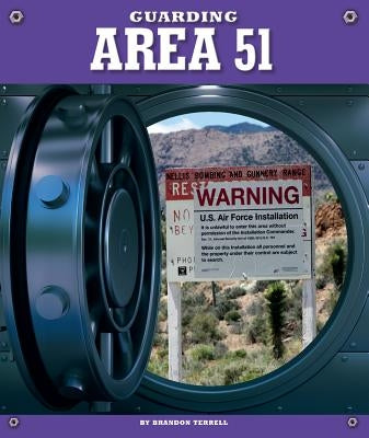 Guarding Area 51 by Terrell, Brandon