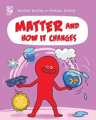 Matter and How It Changes by Midthun, Joseph