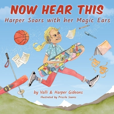 Now Hear This: Harper soars with her magic ears by Gideons, Valli