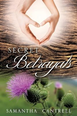 Secret Betrayals by Cantrell, Samantha