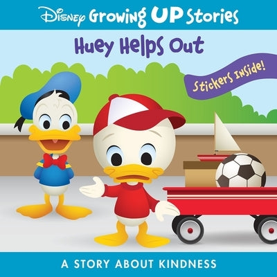 Disney Growing Up Stories: Huey Helps Out a Story about Kindness: A Story about Kindness by Pi Kids