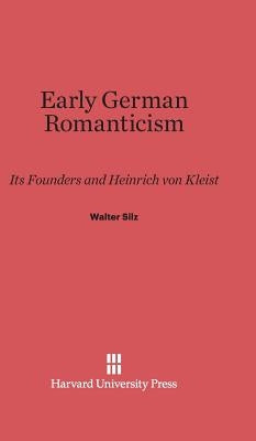 Early German Romanticism by Silz, Walter