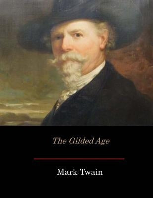 The Gilded Age by Warner, Charles Dudley