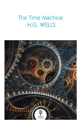 The Time Machine by Wells, H. G.