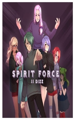 Spirit Force by Dizz, Jj