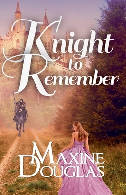 Knight to Remember by Douglas, Maxine