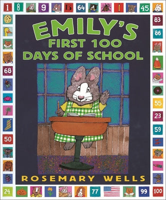 Emily's First 100 Days of School by Wells, Rosemary