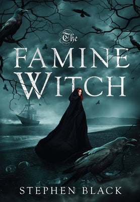 The Famine Witch by Black, Stephen