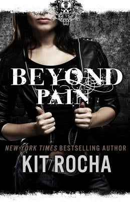 Beyond Pain: Beyond, Book Three by Rocha, Kit