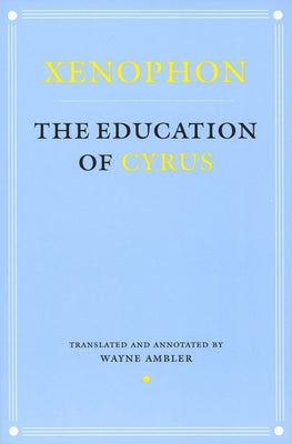 Education of Cyrus by Xenophon