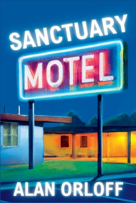 Sanctuary Motel: A Mess Hopkins Novel by Orloff, Alan