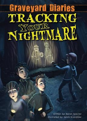 Tracking Your Nightmare: Book 1 by Specter, Baron