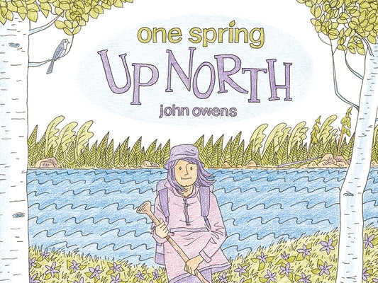 One Spring Up North by Owens, John