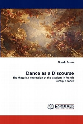 Dance as a Discourse by Barros, Ricardo