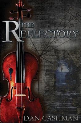 The Reflectory: a Novel of Suspense by Cashman, Dan